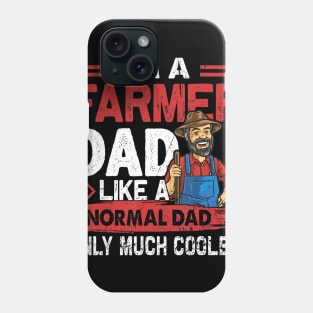 Farmer Dad Like A Normal Dad Only Much Cooler Phone Case