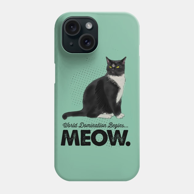 World Domination Begins...Meow. Phone Case by MikeBrennanAD