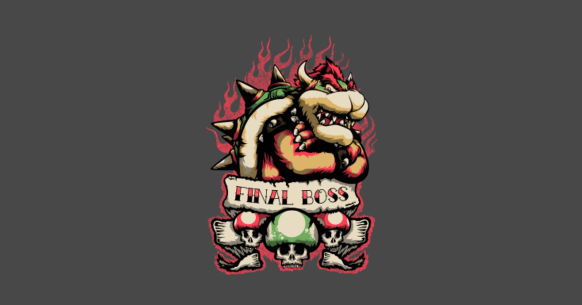 Final Boss - Bowser - T-Shirt | TeePublic