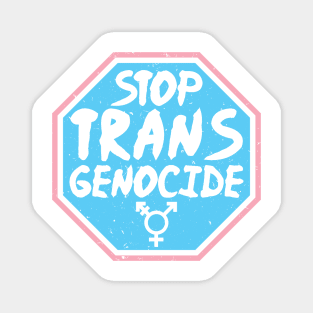 Trans Rights - STOP TRANS GENOCIDE - Blue Magnet