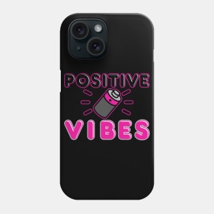 Positive Vibes Phone Case