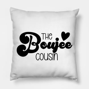 The Boujee Cousin Pillow