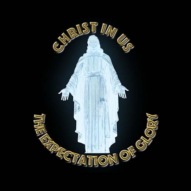 Christ in UsT-Shirt mug coffee mug apparel hoodie sticker gift The Expectation of Glory by LovinLife