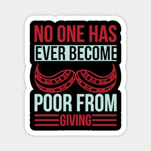 No One Has Ever Become Poor From Giving T Shirt For Women Men Magnet