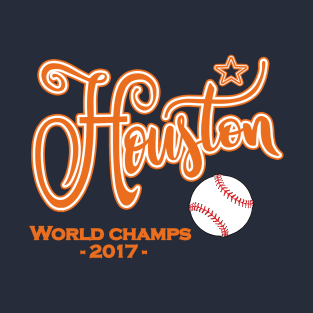 HOUSTON, TEXAS WORLD CHAMPIONS 2017 T-Shirt