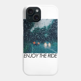 Enjoy The Ride / Mindfulness Rainy Journey Phone Case