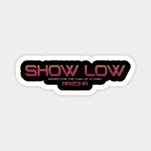 Show Low Magnet