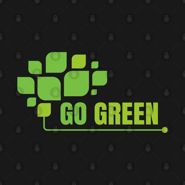 Go green by Lin Watchorn 