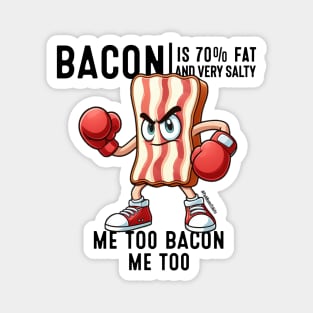 I'm SALTY like Bacon Magnet