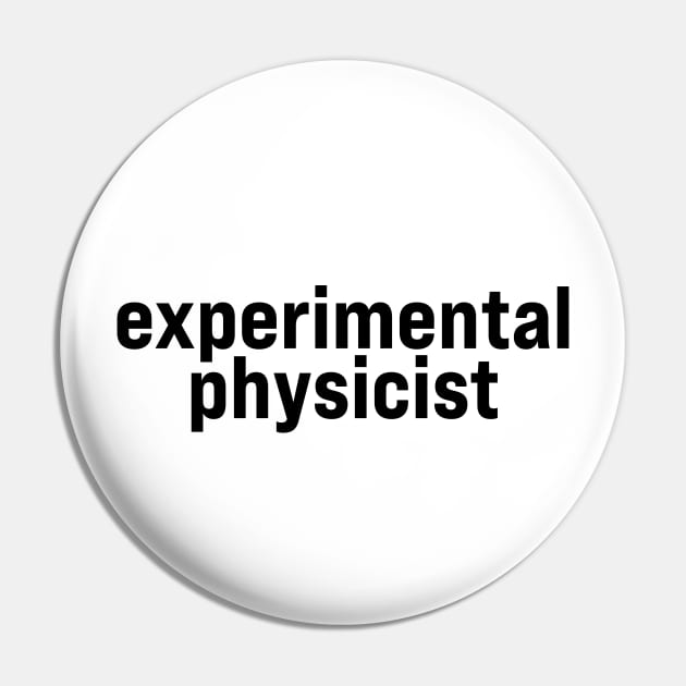 Experimental Physicist Pin by ElizAlahverdianDesigns