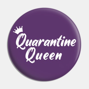 Quarantine Queen Pin