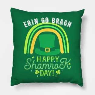 Erin Go Bragh; Happy St Patrick's Day Pillow