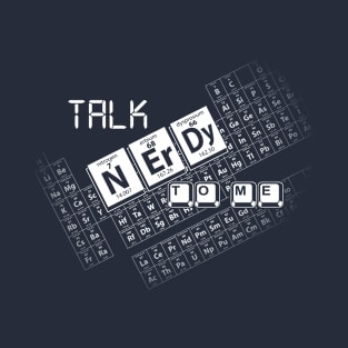 Talk Nerdy To Me T-Shirt