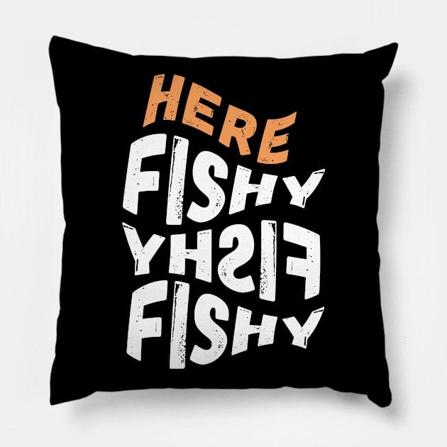 Here Fishy Fishy Fishy Pillow by crackdesign