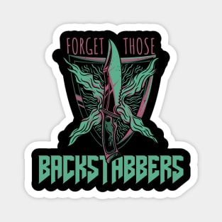 Forget those backstabbers! DGD Magnet