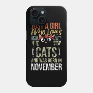 Just A Girl Who Loves Cats And Was Born In November Birthday Phone Case