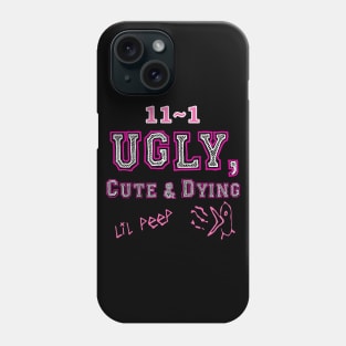 UGLY, CUTE & DYING Phone Case