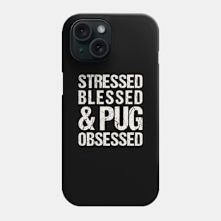 Pug Obsessed Phone Case