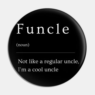 Funcle Definition Fun Uncle Cool Uncle Favorite Uncle Pin