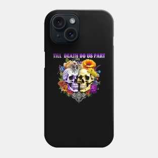 Till Death Do Us Part Phone Case