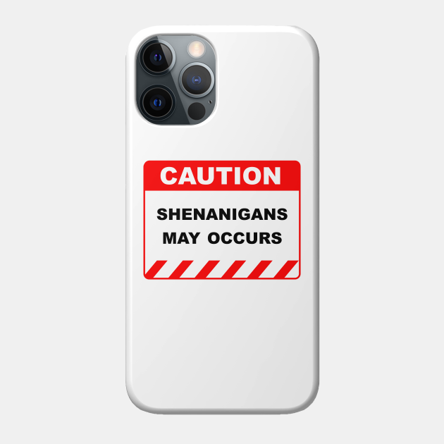 Funny Human Caution Label / Sign SHENANIGANS MAY OCCUR Sayings Sarcasm Humor Quotes ...