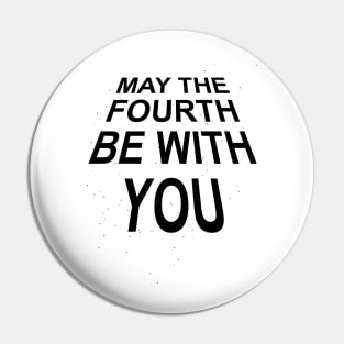 MAY THE FOURTH - May the 4th - 3.0 Pin