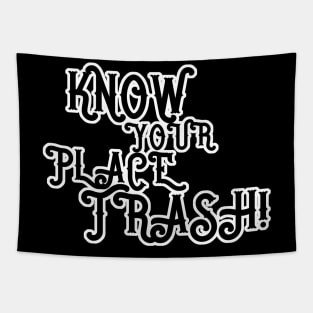 Know Your Place Trash Text Tapestry