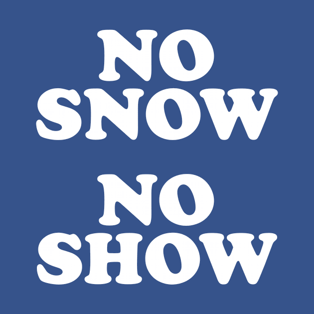 No Snow No Show Worn By Eric Clapton by Rebus28