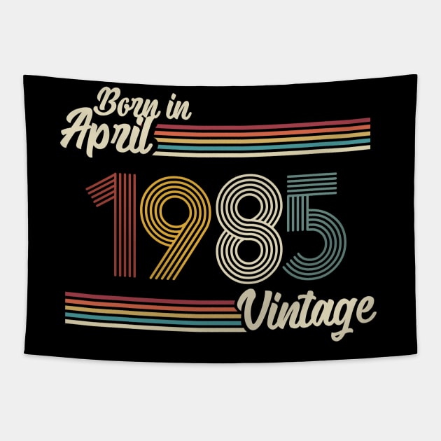 Vintage Born in April 1985 Tapestry by Jokowow