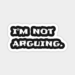 I'm not arguing Magnet