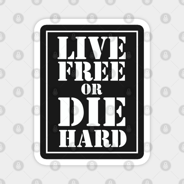 Live Free Or Die Hard - White Magnet by Fashionlinestor