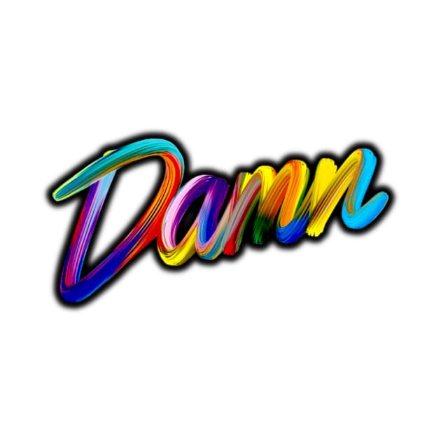 Damn by CazzyShop