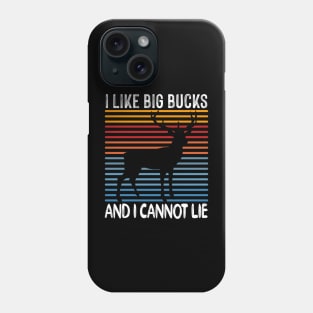 I like Big Bucks And I Cannot Lie Phone Case