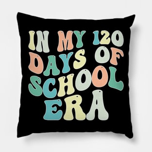 In My 120 Days of School Era Pillow