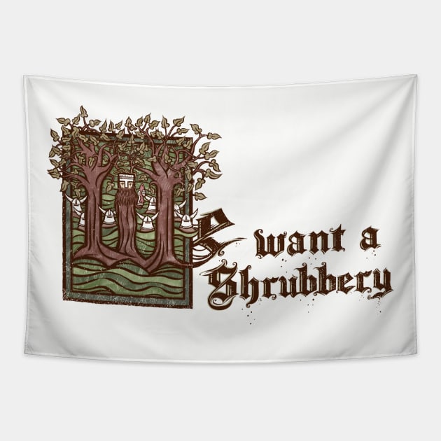 We want a... Shrubbery! Tapestry by kg07_shirts