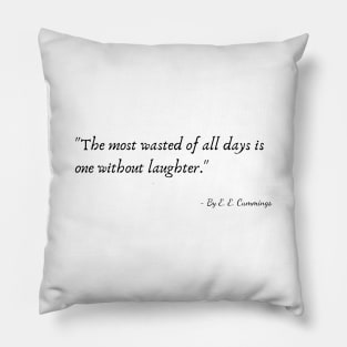 A Quote by E. E. Cummings Pillow