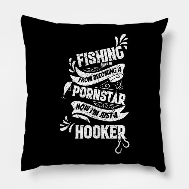 Fishing Saved Me From Becoming a Porn Star Now I'm Just A Hooker Pillow by kokowaza