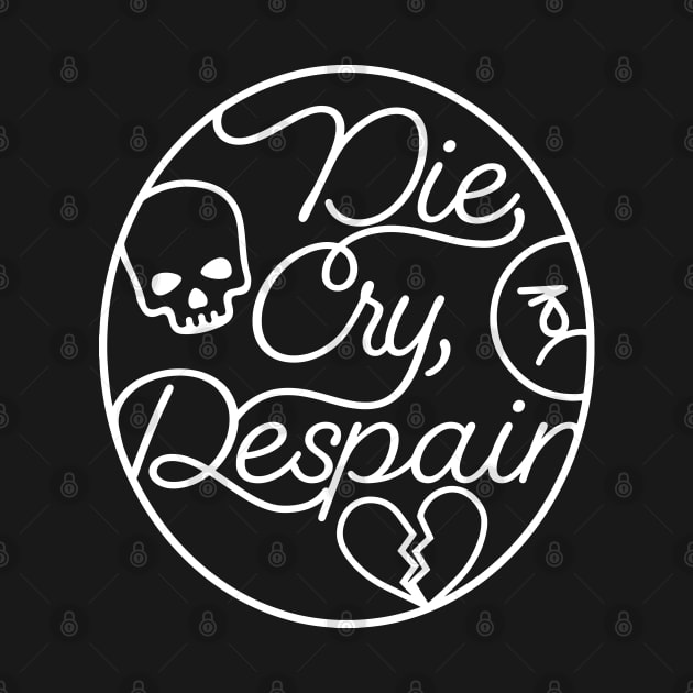 Die, Cry, Despair by Nazonian