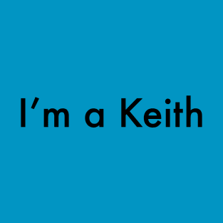 I’m a Keith T-Shirt