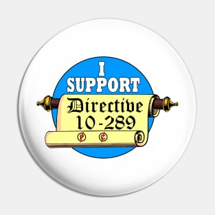 I Support Directive 10-289 Pin