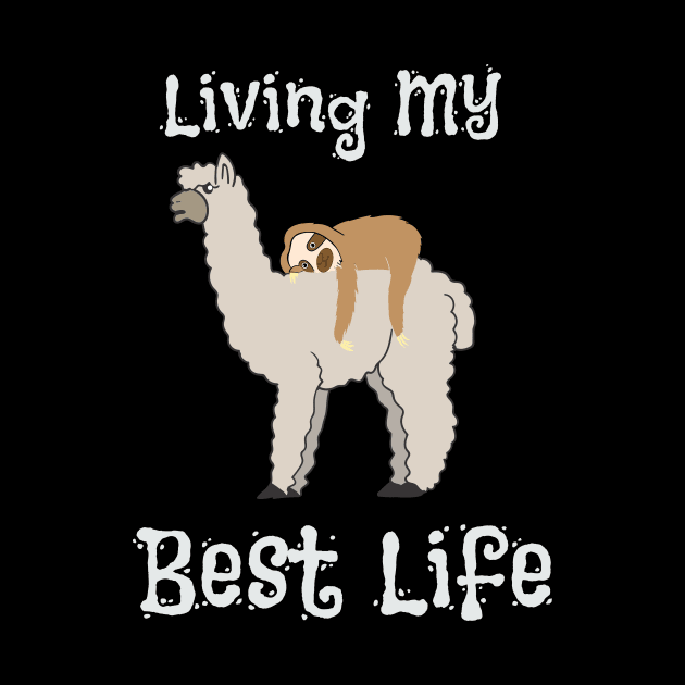 Cute Sloth & Llama Living My Best Life Animal by theperfectpresents