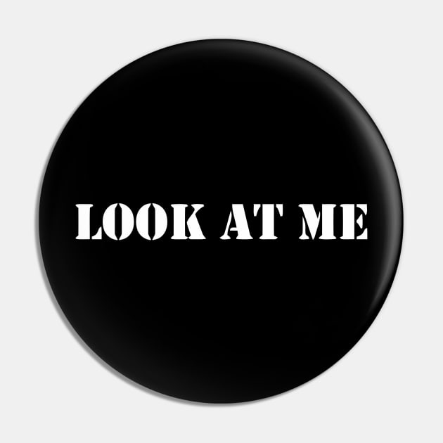 LOOK AT ME Pin by mabelas