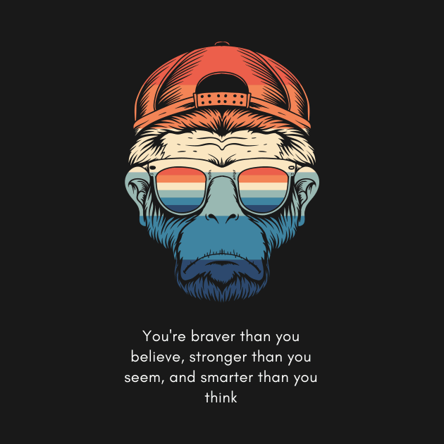 You're braver than you believe by fantastic-designs