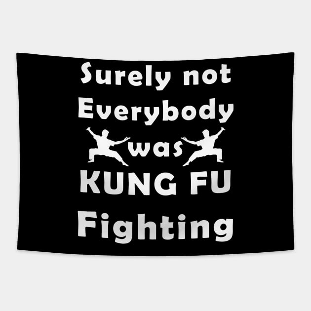 surely not everybody was kung fu fighting Tapestry by yacineshop