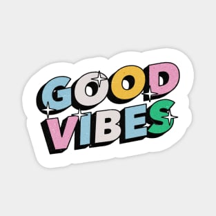 Good vibes - Positive Vibes Motivation Quote Magnet