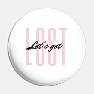 Let's get LOST Quote Blush & Black Typography Pin