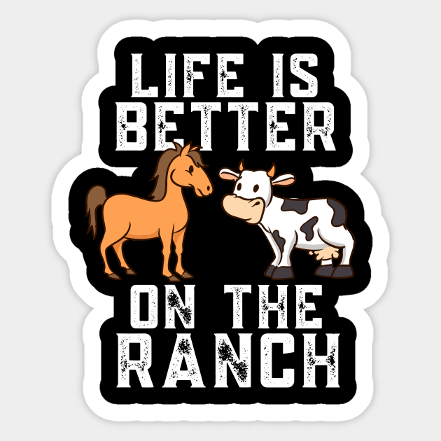 Life On The Ranch - Agriculture - Sticker | TeePublic Life On The Ranch - Agriculture - Sticker | TeePublic