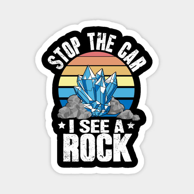 Stop The Car I See A Rock Magnet by captainmood