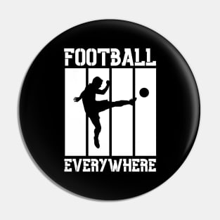 Cool Football Everywhere Pin