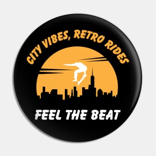 City Vibes, Retro Rides! Skate Pin